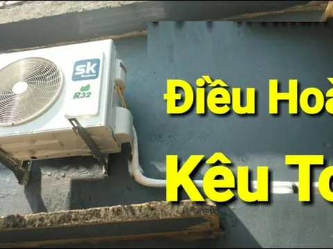 Cục nóng điều hòa kêu to như xay lúa: Làm 1 việc máy chạy êm, không tốn tiền gọi thợ