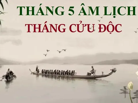 Tháng 5 âm lịch là tháng Cửu Độc, có tận 9 ngày xấu, người xưa rất sợ: Đó là ngày nào?