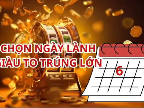 Lich âm tháng 6 có 6 Ngày Đại Cát, Việc lớn dễ thành, Tài Lộc Dồi Dào, Giàu sang phú quý tề tựu