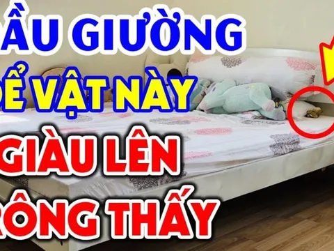 4 thứ đặt ở đầu giường, nợ nần kéo về, tài lộc khánh kiệt, là thứ gì?
