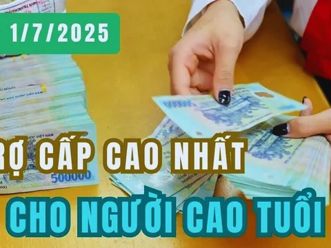 Kể từ 1/7/2025: Mức trợ cấp cao nhất cho người cao tuổi là bao nhiêu?