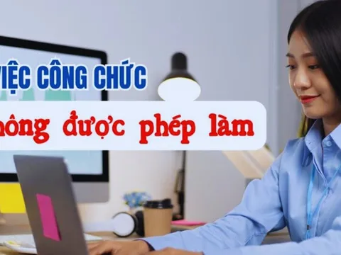 Kể từ 1/7/2025: Những việc công chức tuyệt đối không được làm, biết sớm tránh bị phạt