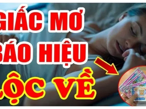 4 giấc mơ báo Lộc Về: Bạn sắp Trúng Số Giàu To