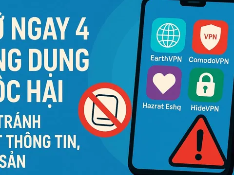 4 ứng dụng độc hại cần gỡ bỏ ngay khỏi điện thoại nếu không muốn mất tiền, lộ thông tin cá nhân