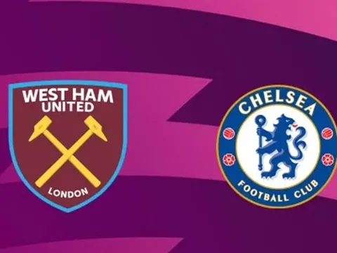 Soi trận West Ham vs Chelsea: Cục diện khó lường ở Olympic