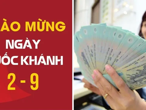 Quy định mới nhất về tiền thưởng dịp nghỉ lễ Quốc khánh 2/9: Người lão động cần nắm rõ để không bị thiệt