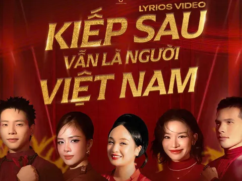 “Kiếp sau vẫn là người Việt Nam” ra phiên bản MV lyrics