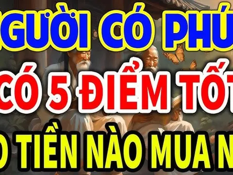 5 kiểu người Phúc Lớn, Mạng Lớn: Trúng số đổi đời giàu có sau 1 đêm