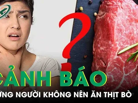 5 người này không nên ăn thịt bò