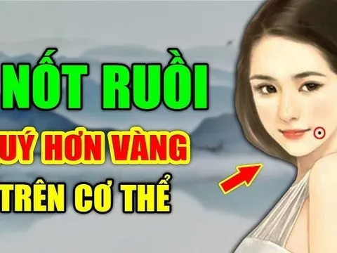 4 nốt ruồi quý hơn Vàng cực kỳ may mắn: Ai có được cả đời viên mãn