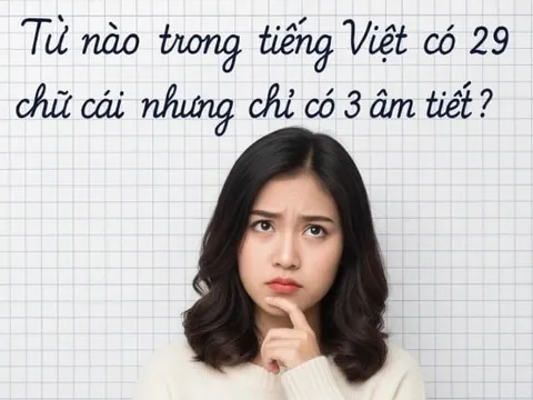 Từ nào tiếng Việt có 29 chữ cái?