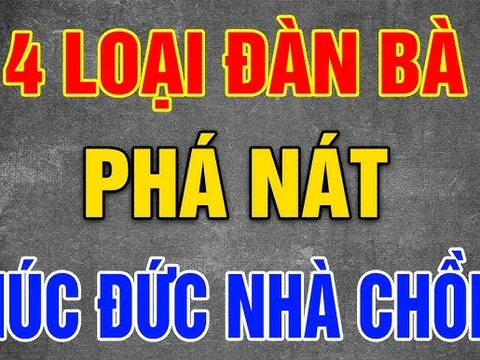 4 kiểu phụ nữ phá nát phúc đức nhà chồng: Dù có đẹp như tiên cũng đừng lấy làm vợ