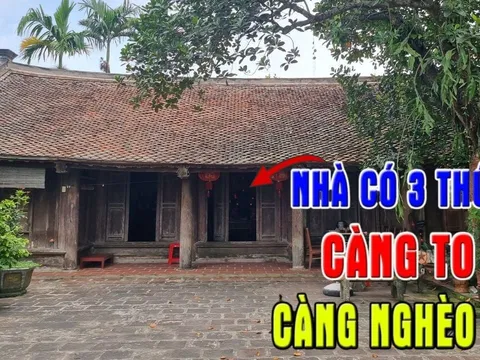 Nhà 3 thứ càng to càng nghèo