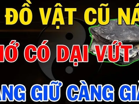 5 thứ càng cũ càng giàu có: Đừng dại vứt đi