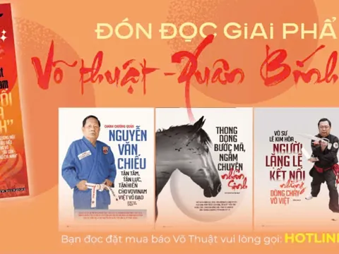 Ấn phẩm đặc biệt Võ Thuật Xuân Bính Ngọ 2026: Dấu ấn một năm chuyển mình, vươn tầm thế giới của võ thuật Việt Nam