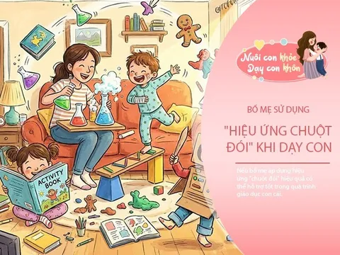 Dùng "Hiệu ứng chuột đói" hiệu quả, bố mẹ dễ dàng nuôi dạy đứa trẻ xuất sắc