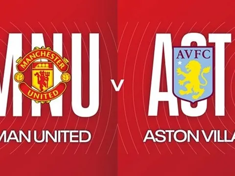 Soi trận Man Utd vs Aston Villa: Carrick xây chắc pháo đài
