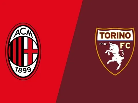Soi trận AC Milan vs Torino: Tìm lại niềm vui tại San Siro
