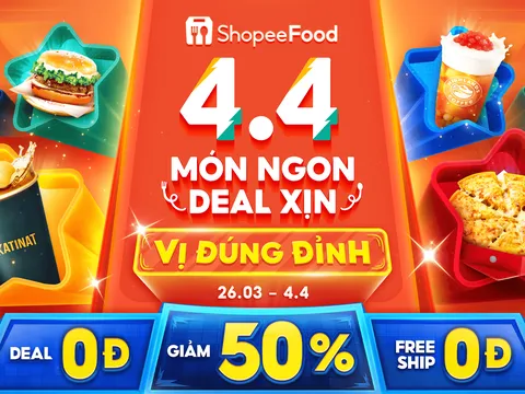 Bản tin tháng 4: ShopeeFood tung loạt deal 4.4, ăn gì cũng đúng đỉnh, giá càng mê