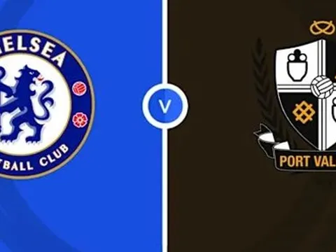 Soi trận Chelsea vs Port Vale: Phao cứu sinh cho "The Blues"