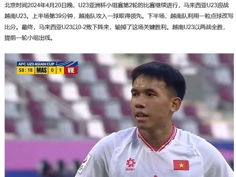 Báo Trung Quốc, Thái Lan nói gì về chiến thắng của U23 Việt Nam