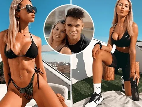Người vợ xinh đẹp, nóng bỏng của Lautaro Martinez