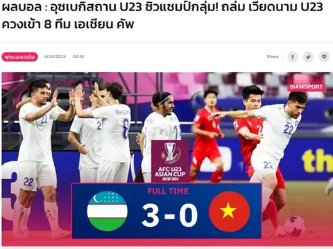 Báo Thái lên tiếng về thất bại của U23 Việt Nam