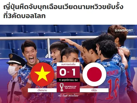Báo Thái Lan: "ĐT Việt Nam đã chiến đấu hết mình"