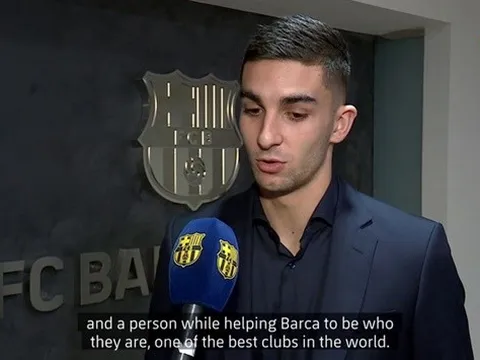 Ferran Torres: Gia nhập Barca là bước tiến lớn trong sự nghiệp