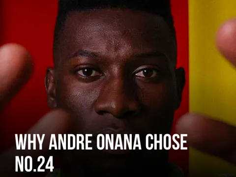 Andre Onana chính thức lý giải việc chọn số 24 tại Old Trafford