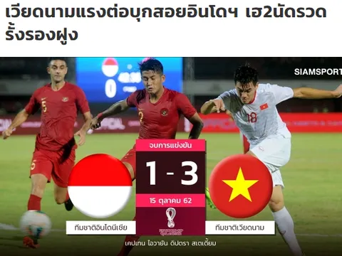 Báo Thái Lan: ĐT Việt Nam thắng đẹp Indonesia, nhưng vẫn xếp dưới Voi chiến