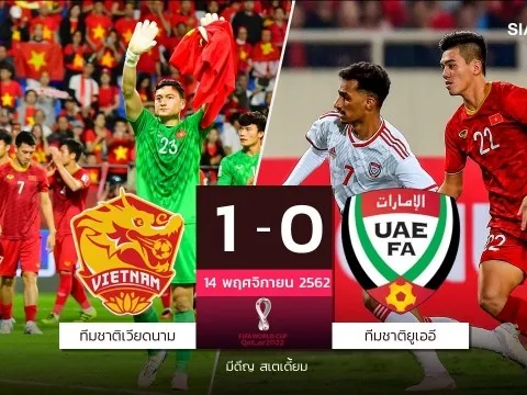 Báo Thái Lan thán phục 1 điều về sức mạnh của ĐT Việt Nam sau trận thắng UAE