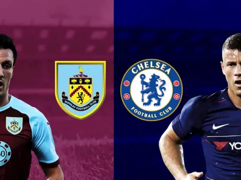 Nhận định Burnley vs Chelsea: 3 bàn và chiến thắng tưng bừng cho The Blues?