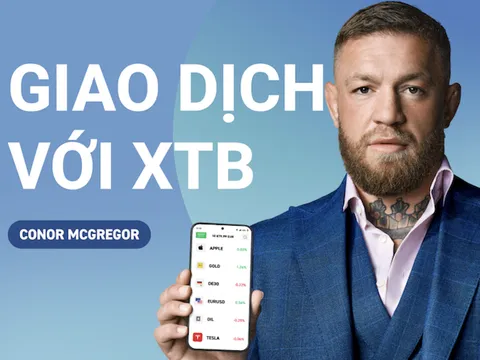  Conor McGregor - tân đại sứ thương hiệu toàn cầu của XTB và câu chuyện thú vị đằng sau