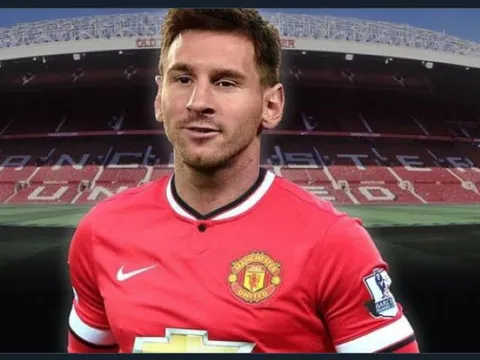 'Nếu Messi đến Manchester, hy vọng anh ấy sẽ chọn M.U thay vì đội khác'