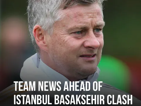 XONG! Đội hình M.U đấu Basaksehir: 3 cái tên OUT, chờ tân binh tái xuất