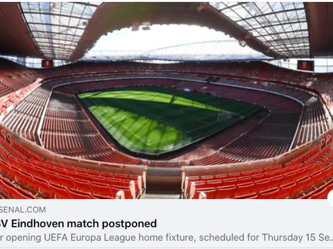CHÍNH THỨC! Hoãn trận đấu của Arsenal ở cúp châu Âu
