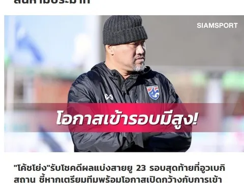 Báo chí Thái Lan lo ngại khi đội nhà chung bảng Việt Nam tại AFC U23 Asian Cup 2022