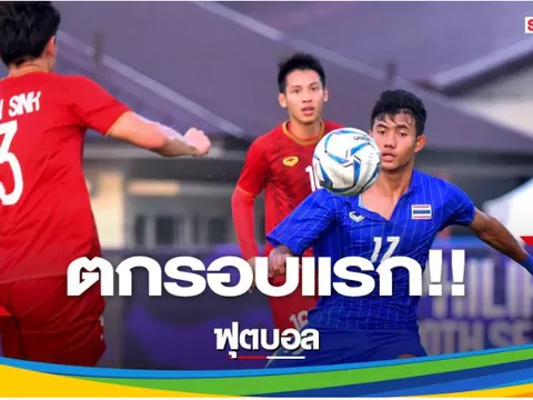 Truyền thông Thái: Về nhà đi! Voi chiến thi đấu đáng thất vọng trước U22 Việt Nam