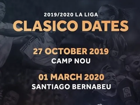 Công bố thời gian diễn ra trận El Clasico tại La Liga 2019/20