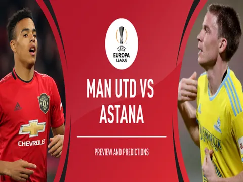 Nhận định Man United vs Astana: Trận cầu 3 bàn và 3 điểm cho Quỷ đỏ?