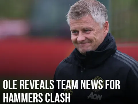 HLV Solskjaer cập nhật lực lượng Man Utd trước trận gặp West Ham