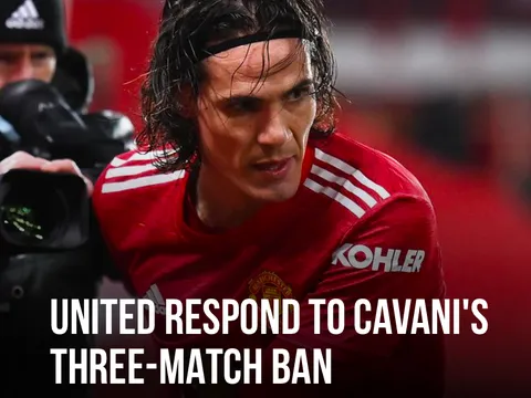 CHÍNH THỨC! Cú sốc cho Man Utd, Cavani nhận án phạt cực nặng
