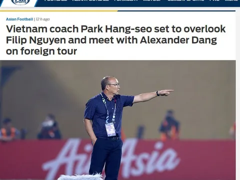 Báo châu Á: Bỏ qua Filip Nguyễn, thầy Park chỉ gặp gỡ 1 sao Việt kiều