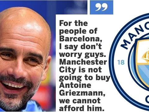 Tuyên bố của Guardiola về Griezmann là "đỉnh cao Man City"