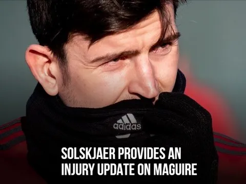 Solskjaer đăng đàn phát biểu, quá rõ khả năng tái xuất của Maguire