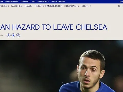 CHÍNH THỨC: Chelsea đẩy đi một Hazard