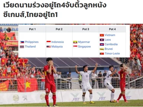 Báo Thái Lan: Rất tiếc, nhưng Việt Nam phải xếp ở nhóm 4 tại SEA Games 30