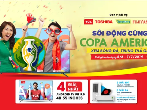 Sôi động cùng Copa America trúng Tivi 55 inches