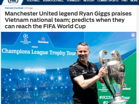 Báo châu Á: Ryan Giggs chỉ ra thời điểm "chín muồi" ĐT Việt Nam dự World Cup